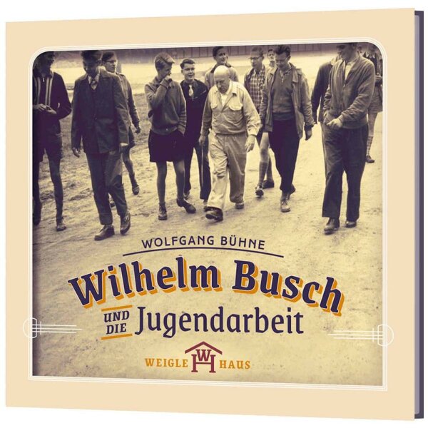 Wilhelm Busch und die Jugendarbeit - Wolfgang Bühne - CD
