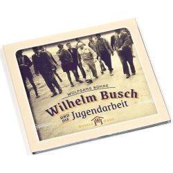 Wilhelm Busch und die Jugendarbeit - Wolfgang Bühne - CD