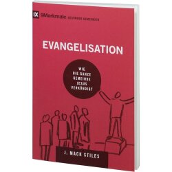 Evangelisation - J. Mack Stiles