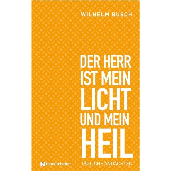 Der Herr ist mein Licht und mein Heil - Wilhelm Busch