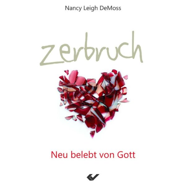 Zerbruch - Nancy Leigh DeMoss