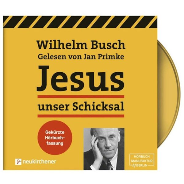 Jesus unser Schicksal - Wilhelm Busch - MP3 Hörbuch - Gekürzte Fassung