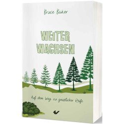 Weiter wachsen - Bruce Baker