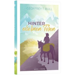 Hinter eisernen Toren - Geoffrey T. Bull