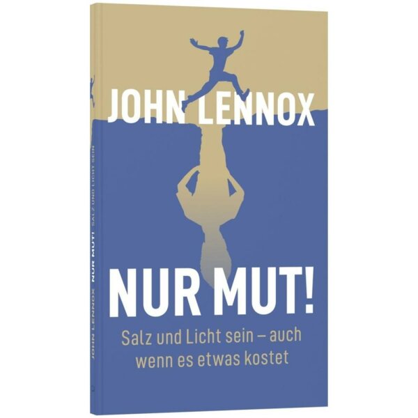 Nur Mut! - John Lennox