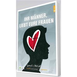 Ihr Männer, liebt eure Frauen - Larry E. McCall