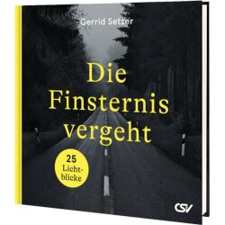 Die Finsternis vergeht - Gerrid Setzer