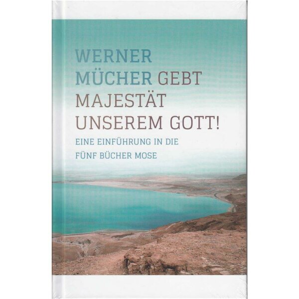 Gebt Majestät unserem Gott! - Werner Mücher