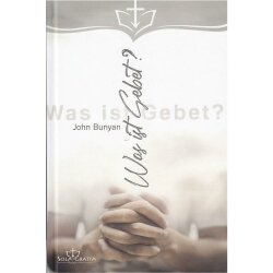 Was ist Gebet? - John Bunyan