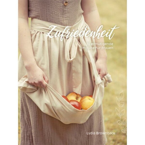 Zufriedenheit - Lydia Brownback