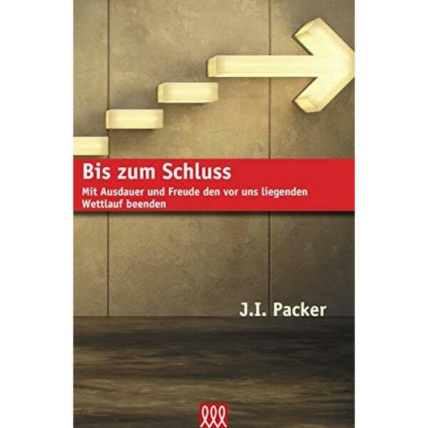 Bis zum Schluss - James I. Packer