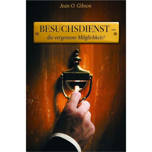 Besuchsdienst - die vergessene Möglichkeit? - Jean Gibson