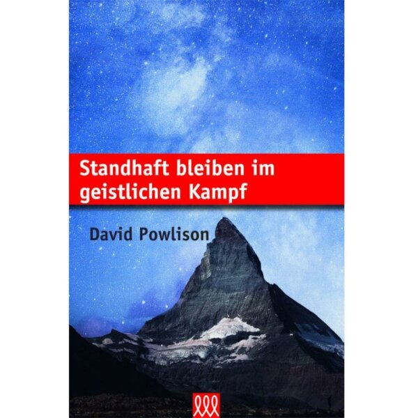 Standhaft bleiben im geistlichen Kampf - David Powlison