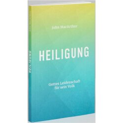 Heiligung - John F. MacArthur