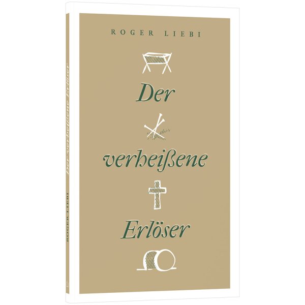 Der verheißene Erlöser - Roger Liebi