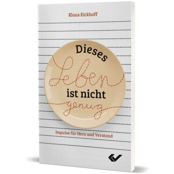 Dieses Leben ist nicht genug - Klaus Eickhoff