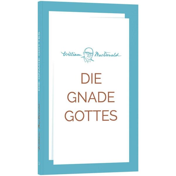 Die Gnade Gottes - William MacDonald