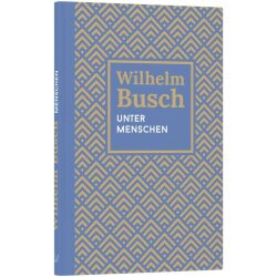 Unter Menschen - Wilhelm Busch