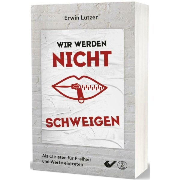 Wir werden nicht schweigen - Erwin W. Lutzer