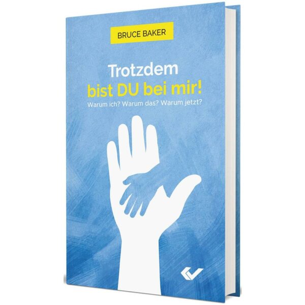 Trotzdem bist DU bei mir! - Bruce Baker