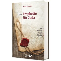Die Prophetie für Juda - Arno Froese