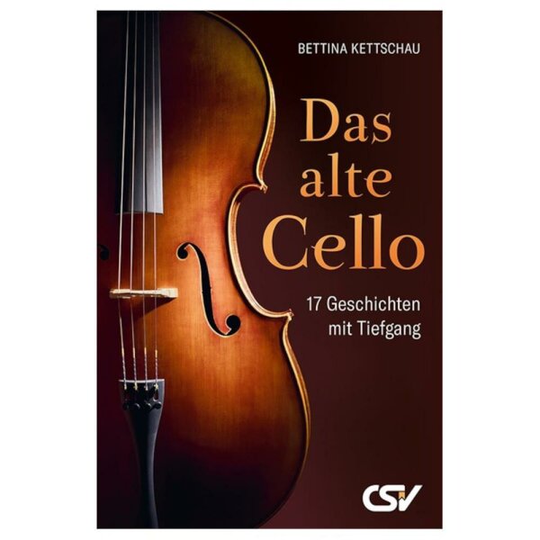 Das alte Cello - Bettina Kettschau