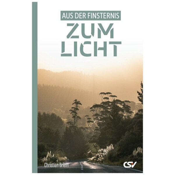 Aus der Finsternis zum Licht - Christian Briem