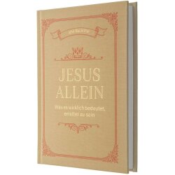 Jesus allein - John F. MacArthur