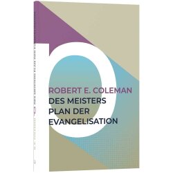 Des Meisters Plan der Evangelisation - Robert E. Coleman