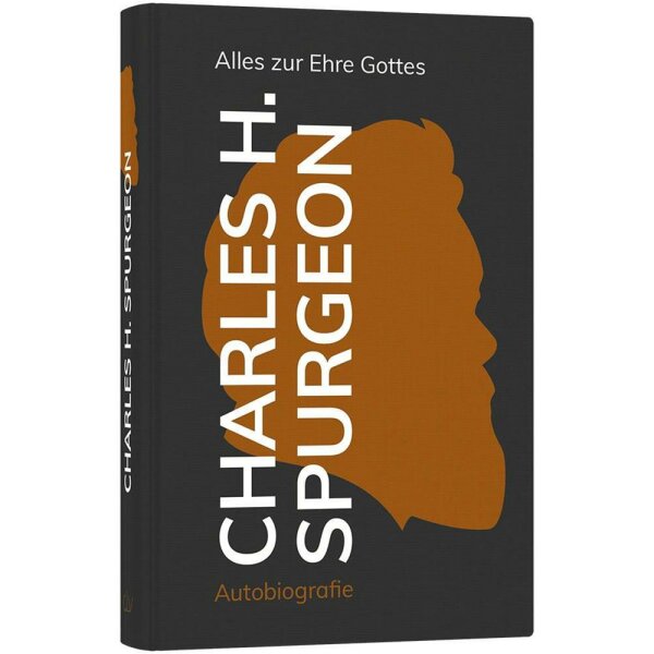 Charles H. Spurgeon - Alles zur Ehre Gottes