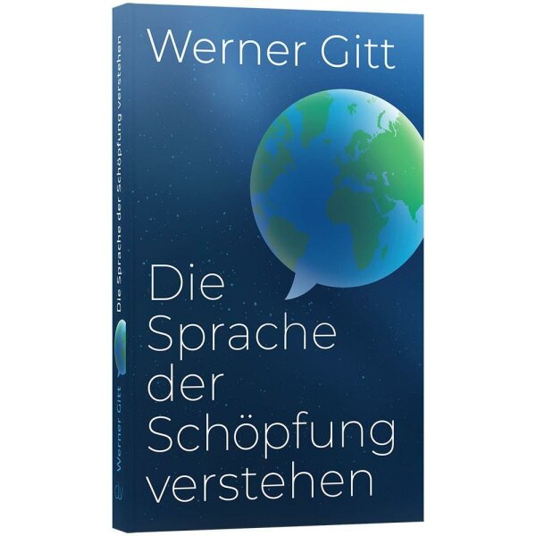 Die Sprache der Schöpfung verstehen - Werner Gitt