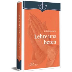 Lehre uns beten - C. H. Spurgeon