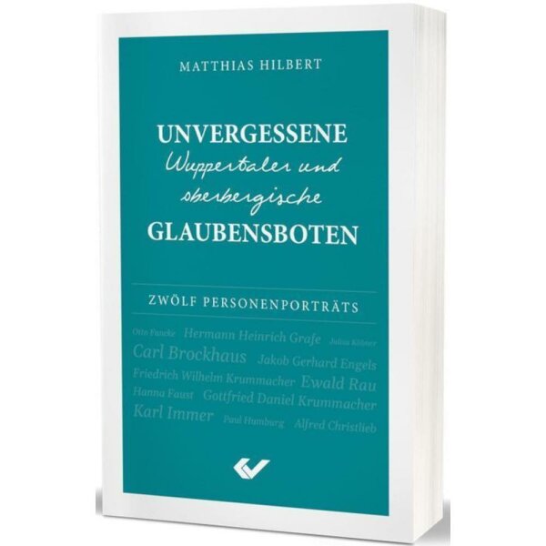Unvergessene Wuppertaler und oberbergische Glaubensboten - Matthias Hilbert