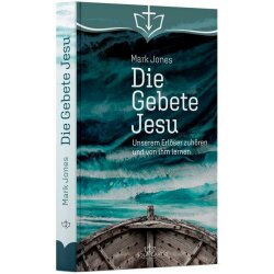 Die Gebete Jesu - Mark Jones