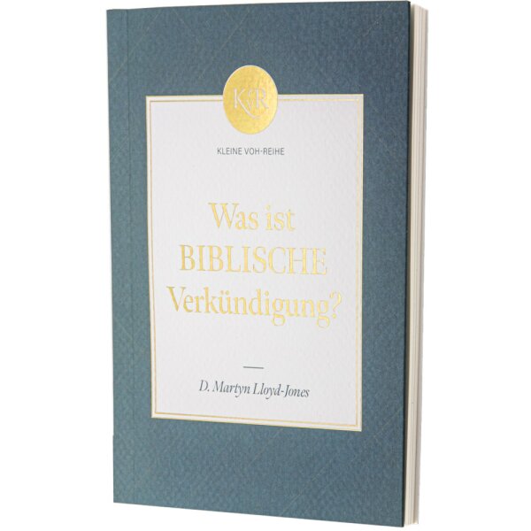 Was ist biblische Verkündigung? - D. Martyn Lloyd-Jones