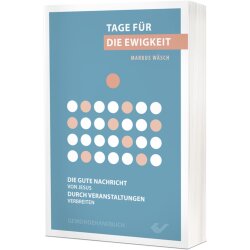 Tage für die Ewigkeit - Markus Wäsch