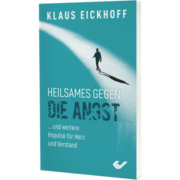 Heilsames gegen die Angst - Klaus Eickhoff