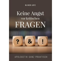 Keine Angst vor kritischen Fragen - Oliver Lutz