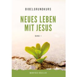 Neues Leben mit Jesus - Band 1 - Manfred Röseler