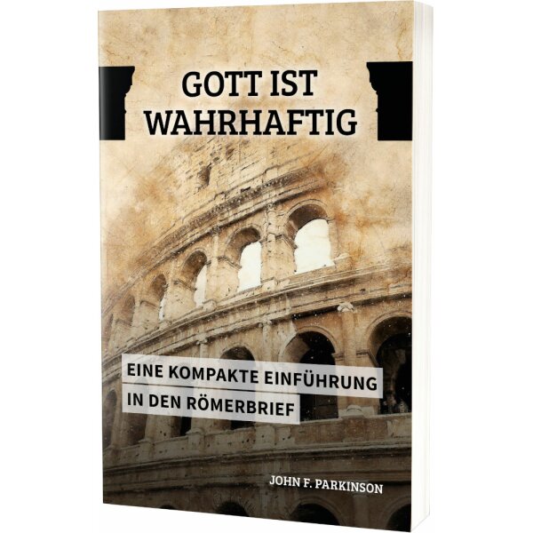 Gott ist wahrhaftig - John F. Parkinson