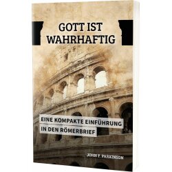 Gott ist wahrhaftig - John F. Parkinson