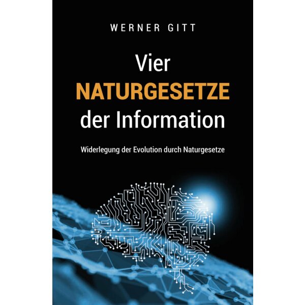 Vier Naturgesetze der Information - Werner Gitt