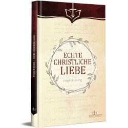 Echte christliche Liebe - Hugh Binning