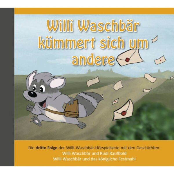 Willi Waschbär kümmert sich um andere - Hörspiel CD