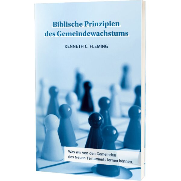 Biblische Prinzipien des Gemeindewachstums - Kenneth C. Fleming