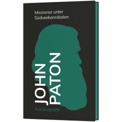 John Paton - Missionar unter Südseekannibalen