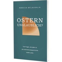 Ostern - unglaublich? - Rebecca McLaughlin