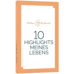 10 Highlights meines Lebens - William MacDonald