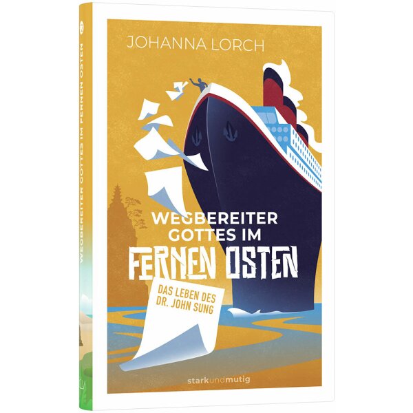 Wegbereiter Gottes im Fernen Osten - Johanna Lorch