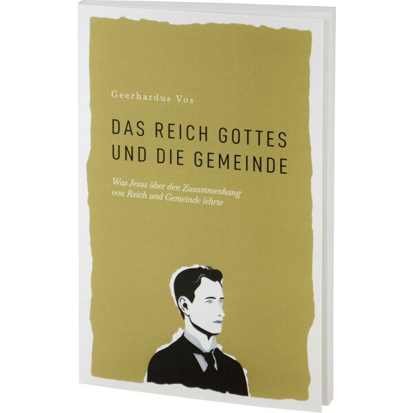 Das Reich Gottes und die Gemeinde - Geerhardus Vos